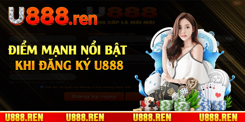 Điểm mạnh nổi bật khi đăng ký U888