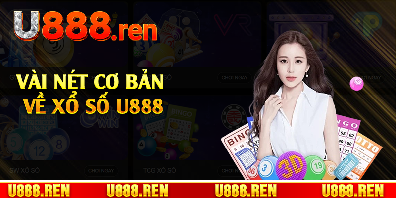 Vài nét cơ bản về xổ số U888